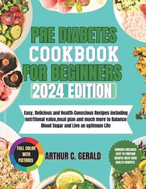 Pre Diabetes Cookbook for Beginners 2024 Edition