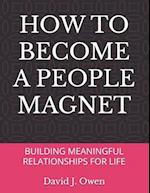 How to Become a People Magnet