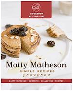 Matty Matheson Simple Recipes Cookbook