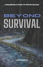 Beyond Survival