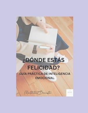 ¿Dónde Estás Felicidad?