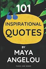 101 Inspirational Quotes by Maya Angelou (Book of Quotes)