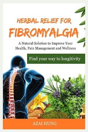 Herbal Relief for Fibromyalgia