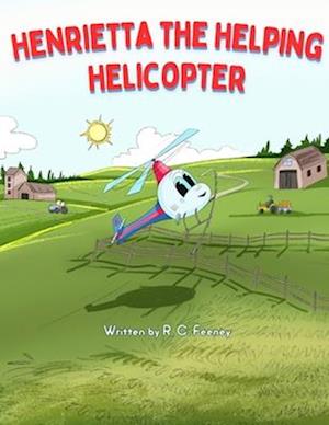 Henrietta The Helping Helicopter