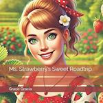 Ms. Strawberry's Sweet Roadtrip