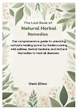 The Lost Book of Natural Herbal remedies