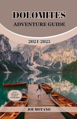 Dolomites Adventure Guide 2024/2025