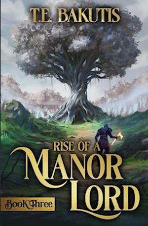 Rise of a Manor Lord 3: A Progression Fantasy Isekai