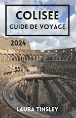 Colisee Guide de Voyage 2024