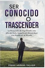 Ser Conocido o Trascender