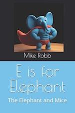 E is for Elephant