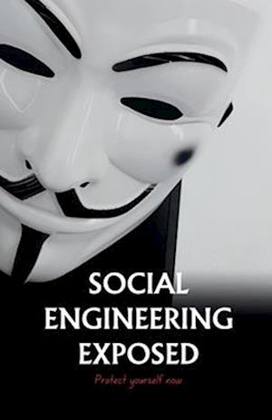 Social Engineering Exposed