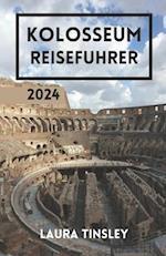 Kolosseum Reiseführer 2024