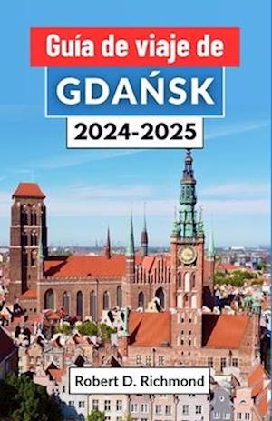 Guía de viaje de Gda&#324;sk 2024-2025