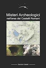 Misteri Archeologici nell'area dei Castelli Romani