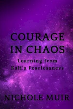 Courage in Chaos