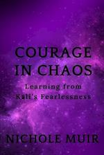 Courage in Chaos