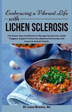 Embracing a Vibrant Life with Lichen Sclerosis