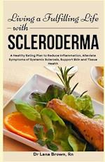 Living a Fulfilling Life with Scleroderma