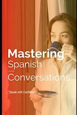 Mastering Spanish Conversations