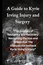 A Guide to Kyrie Irving Injury and Surgery