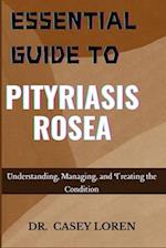 Essential Guide to Pityriasis Rosea