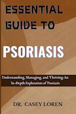 Essential Guide to Psoriasis