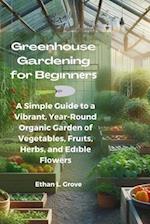 Greenhouse Gardening for B&#1077;g&#1110;nn&#1077;r&#1109;