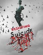 Resisting Suicide