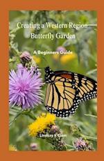 Creating A Western Region Butterfly Garden