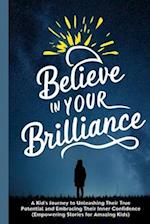 Believe in Your Brilliance