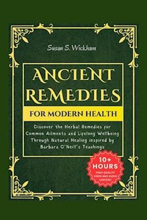 Ancient Remedies for Modern Health