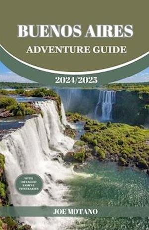 Buenos Aires Adventure Guide 2024/2025