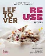 Simple Pantry and Refrigerator Leftover Reuse Recipes