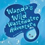 Wanda's Wild Wastewater Adventure