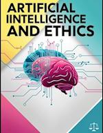 Artificial Intelligence and Ethics