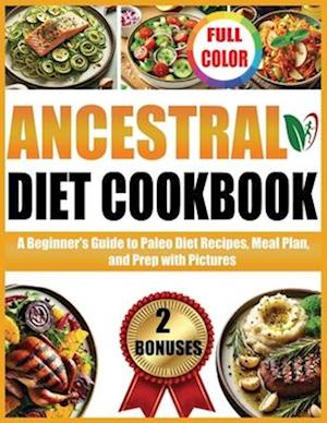 Ancestral Diet Cookbook