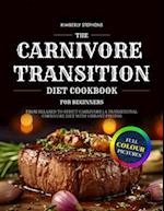 The Carnivore Transition Diet Cookbook for Beginners 2024