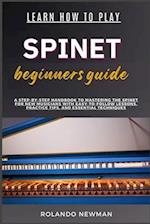 Learn How to Play Spinet Beginners Guide