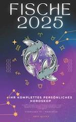 Ihr Komplettes Persönliches Horoskop Für Fische 2025