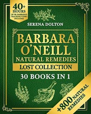 Barbara O'Neill Natural Herbal Remedies Lost Collection