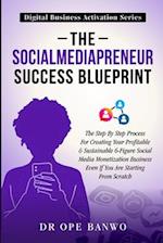 The SociaMediaPreneur Success Blueprint