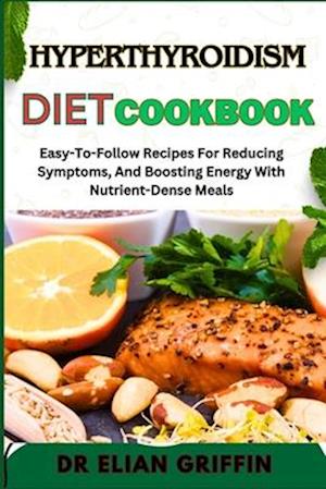 Hyperthyroidism Diet Cookbook