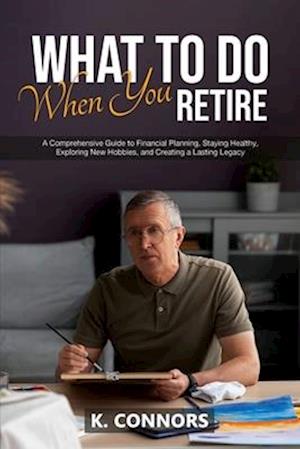 What to Do When You Retire