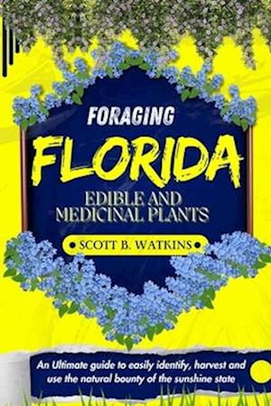 Foraging Florida Edible and Medicinal Plants