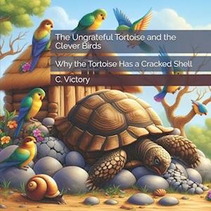 The Ungrateful Tortoise and the Clever Birds