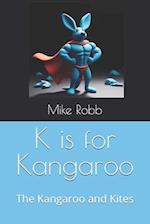 K is for Kangaroo