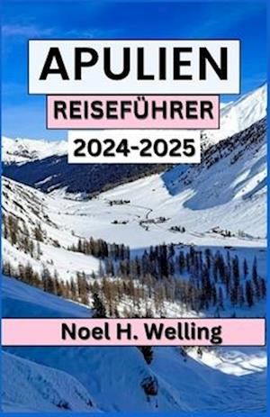 Reiseführer für Apulien 2024-2025