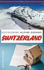 Discovering Alpine Dreams