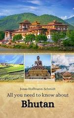 All you need to know about Bhutan